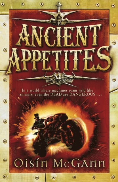 Oisin McGann - Ancient Appetites, E-bok