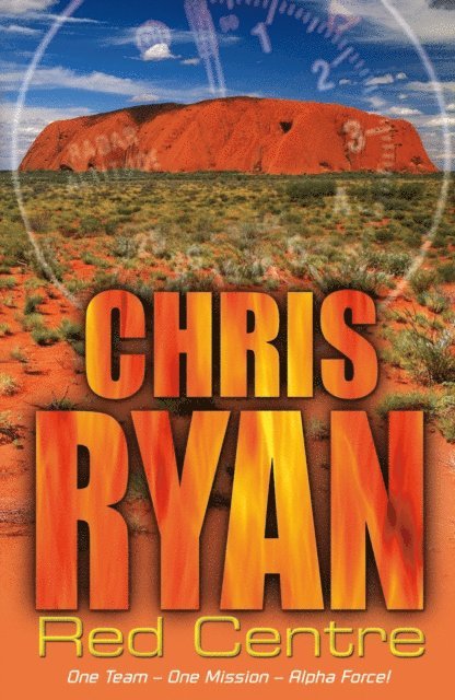 Chris Ryan - Alpha Force: Red Centre, E-bok
