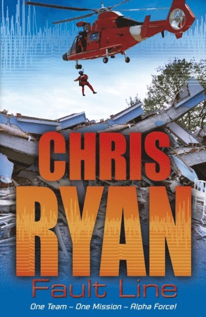Chris Ryan - Alpha Force: Fault Line, E-bok