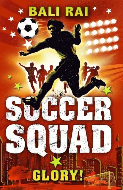 Bali Rai - Soccer Squad: Glory!, E-bok