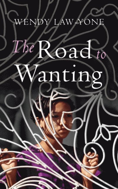 Wendy Law-Yone - Road to Wanting, E-bok