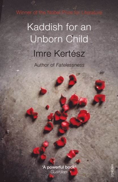 Imre Kertesz - Kaddish For An Unborn Child, E-bok