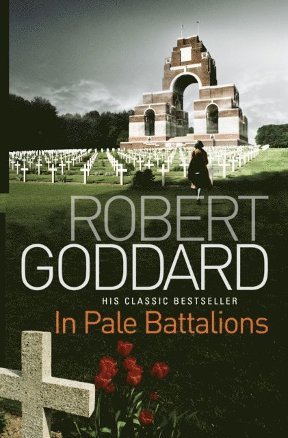 Robert Goddard - In Pale Battalions, E-bok