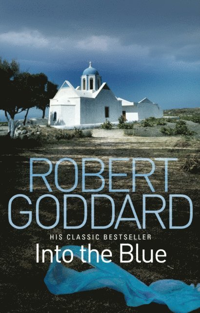 Robert Goddard - Into the Blue, E-bok
