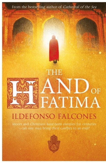 Ildefonso Falcones - Hand of Fatima, E-bok