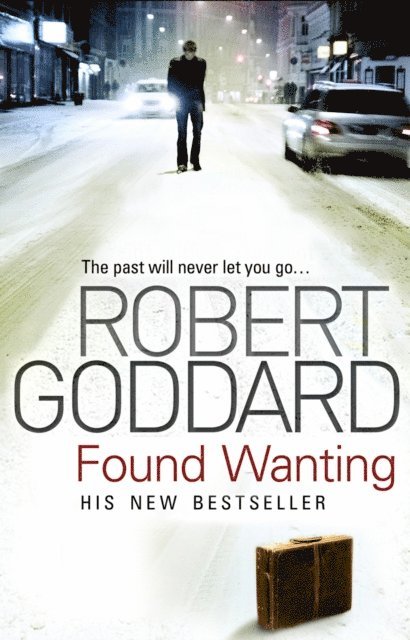 Robert Goddard - Found Wanting, E-bok