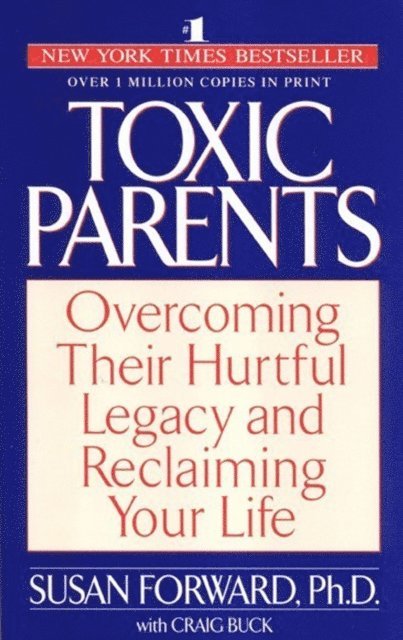 Susan Forward - Toxic Parents, E-bok