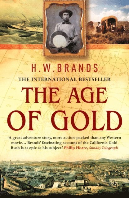 H W Brands - Age Of Gold, E-bok