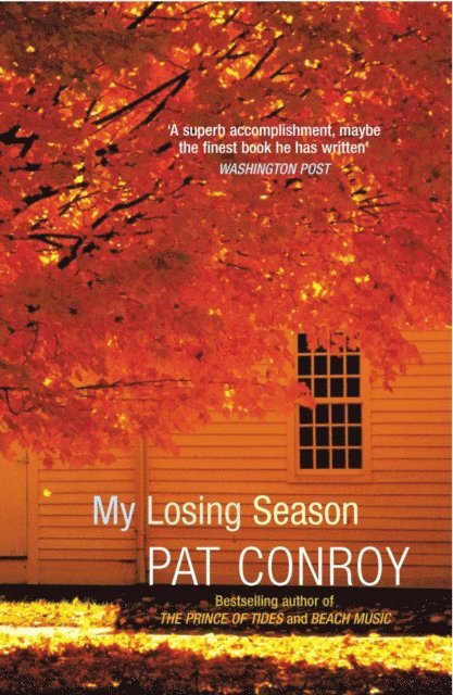 Pat Conroy - My Losing Season, E-bok