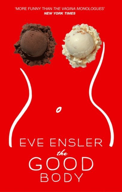 Eve Ensler - Good Body, E-bok