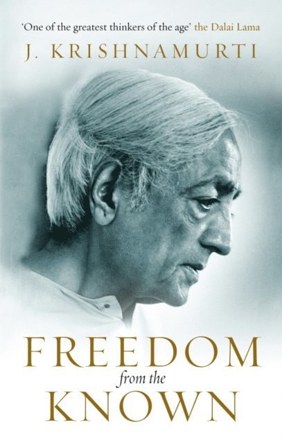J Krishnamurti - Freedom from the Known, E-bok