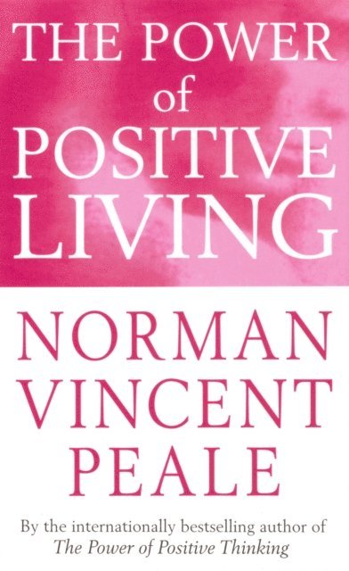 Norman Vincent Peale - Power Of Positive Living, E-bok