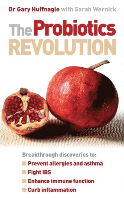 Gary Huffnagle, Sarah Wernick - Probiotics Revolution, E-bok. Tillgänglighet: Lägg i varukorg