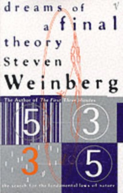 Steven Weinberg - Dreams Of A Final Theory, E-bok