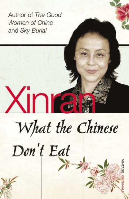 Xinran - What the Chinese Don't Eat, E-bok