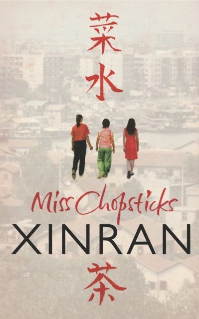 Xinran - Miss Chopsticks, E-bok