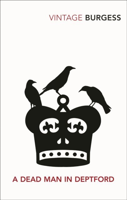 Anthony Burgess - Dead Man in Deptford, E-bok