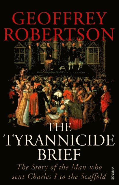 Geoffrey Robertson - Tyrannicide Brief, E-bok