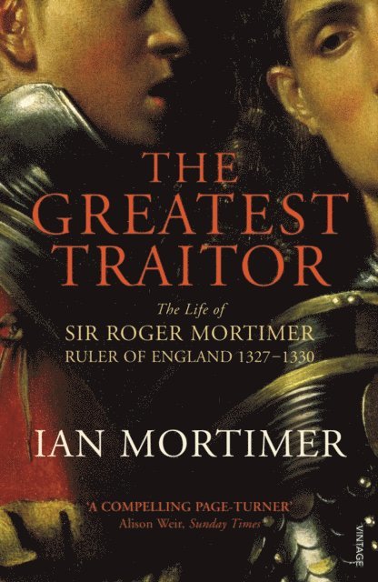 Ian Mortimer - Greatest Traitor, E-bok