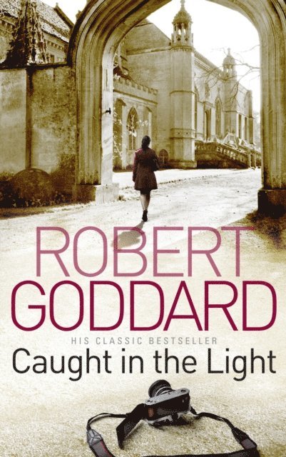 Robert Goddard - Caught In The Light, E-bok