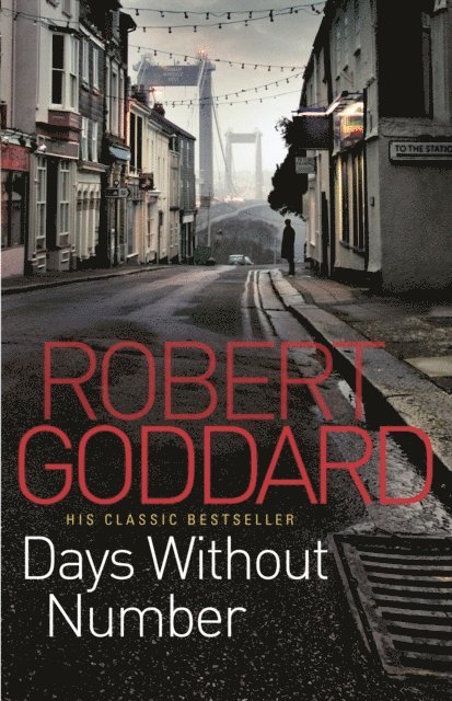 Robert Goddard - Days Without Number, E-bok