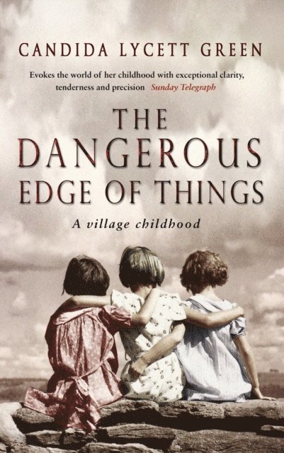 Candida Lycett Green - Dangerous Edge Of Things, E-bok