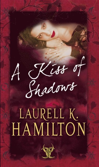 Laurell K Hamilton - Kiss Of Shadows, E-bok