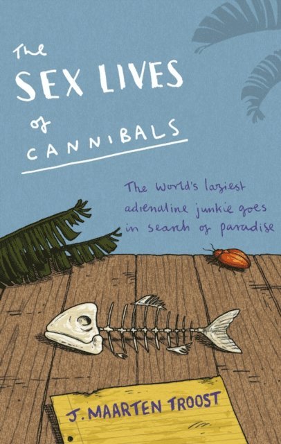 J Maarten Troost - Sex Lives Of Cannibals, E-bok