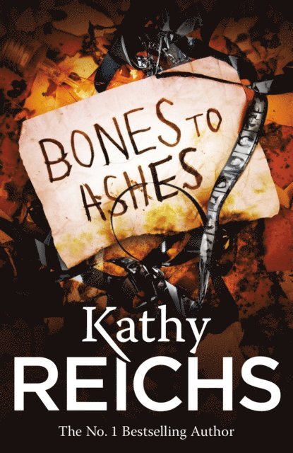 Kathy Reichs - Bones to Ashes, E-bok