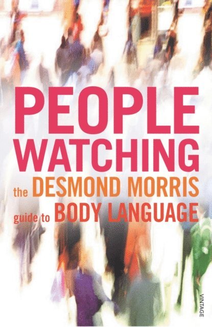 Desmond Morris - Peoplewatching, E-bok