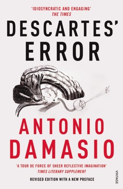Antonio Damasio - Descartes' Error, E-bok