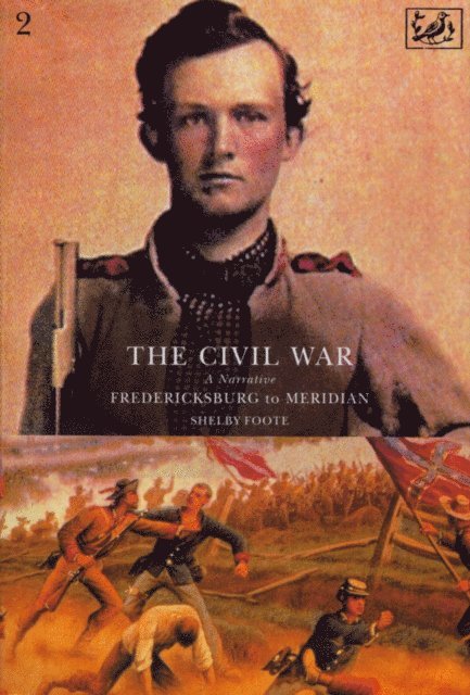 Shelby Foote - Civil War Volume II, E-bok
