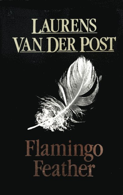 Laurens Van Der Post - Flamingo Feather, E-bok
