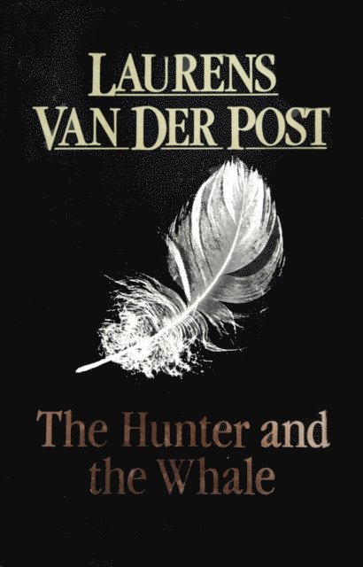 Laurens Van Der Post - Hunter And The Whale, E-bok