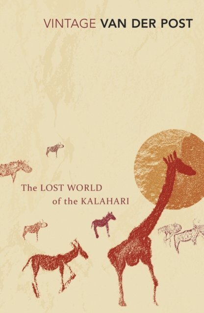 Laurens Van Der Post - Lost World of the Kalahari, E-bok