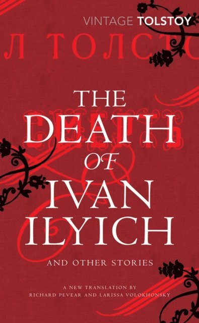 Leo Tolstoy - Death of Ivan Ilyich and Other Stories, E-bok
