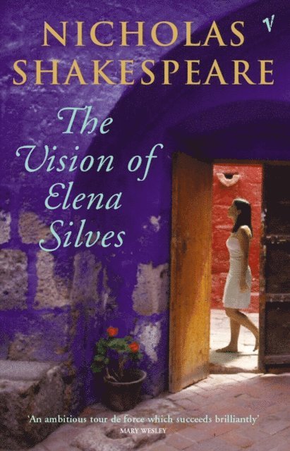 Nicholas Shakespeare - Vision Of Elena Silves, E-bok