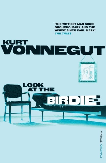 Kurt Vonnegut - Look at the Birdie, E-bok