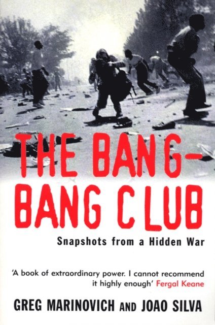 Greg Marinovich, Joao Silva - Bang-Bang Club, E-bok