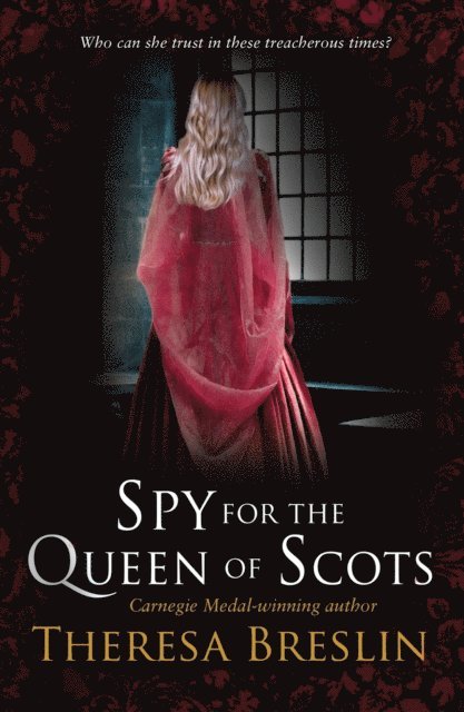 Theresa Breslin - Spy for the Queen of Scots, E-bok