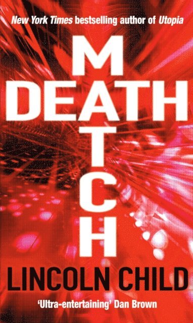 Lincoln Child - Death Match, E-bok