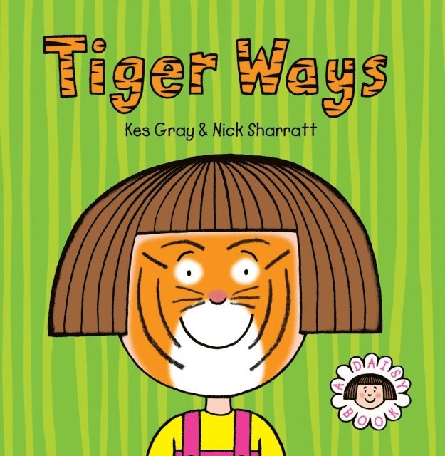 Kes Gray - Daisy: Tiger Ways, E-bok