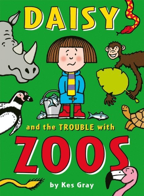 Kes Gray - Daisy and the Trouble with Zoos, E-bok