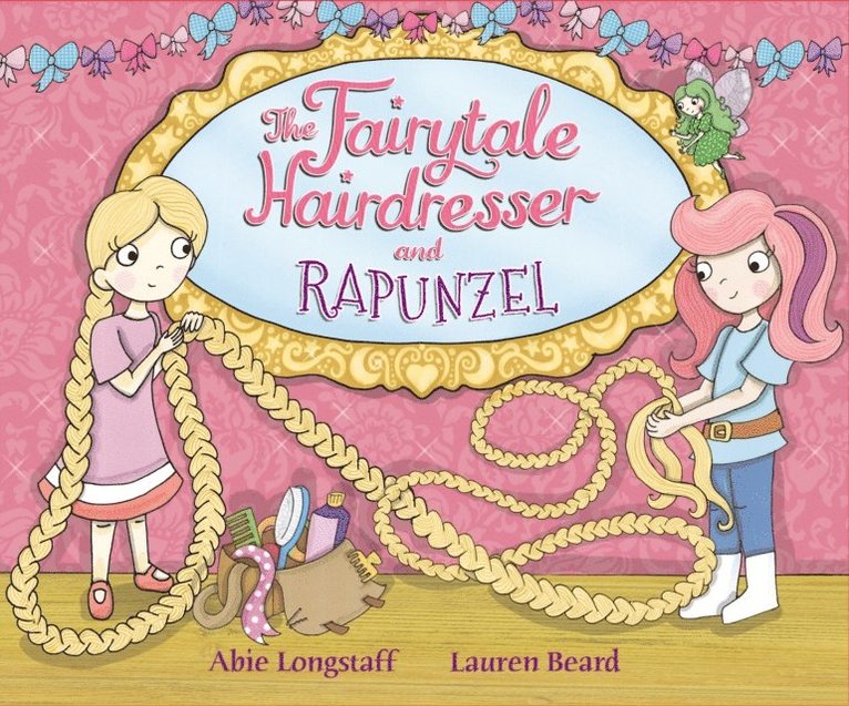 Abie Longstaff - Fairytale Hairdresser and Rapunzel, E-bok