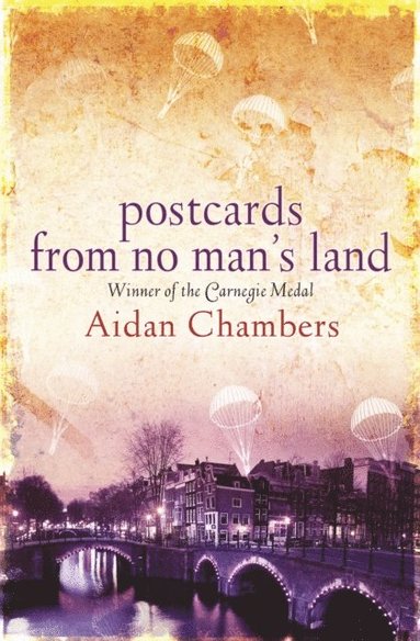 Aidan Chambers - Postcards from No Man's Land, E-bok