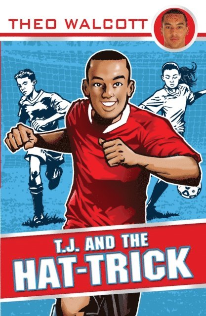 Theo Walcott - T.J. and the Hat-trick, E-bok. Tillgänglighet: Lägg i varukorg
