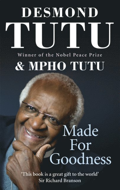 Desmond Tutu, Mpho Tutu - Made For Goodness, E-bok