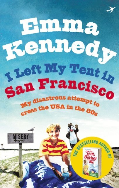 Emma Kennedy - I Left My Tent in San Francisco, E-bok