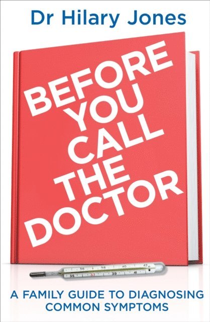 Hilary Jones - Before You Call The Doctor, E-bok