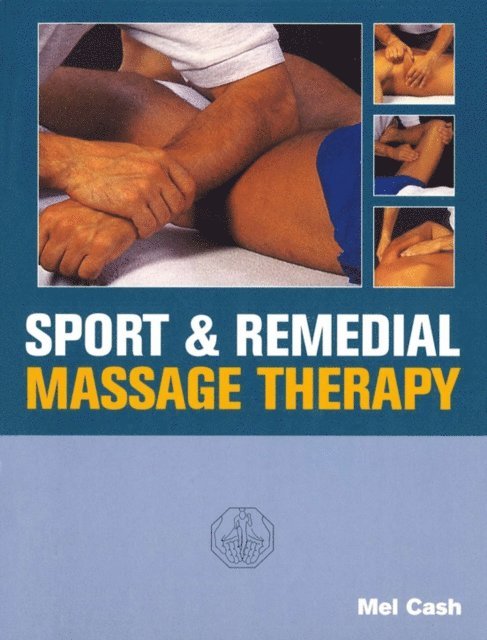Mel Cash - Sports And Remedial Massage Therapy, E-bok
